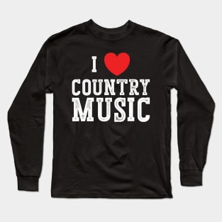 I Love Country Music Long Sleeve T-Shirt